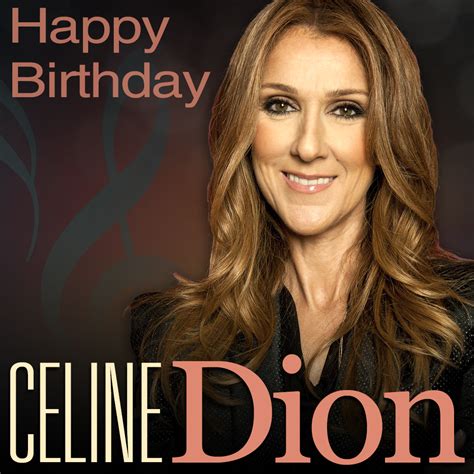 Happy Birthday Celine Dion 